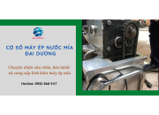 Cơ sở máy ép mía Đại Dương - chuyên nhận sửa chữa bảo trì và cung cấp linh kiện máy ép mía giá rẻ tại TP. HCM